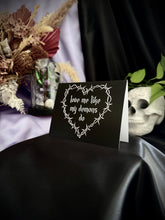 Load image into Gallery viewer, Love Me Like My Demons Do Greetings Card
