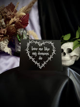 Load image into Gallery viewer, Love Me Like My Demons Do Greetings Card