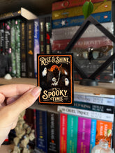 Load image into Gallery viewer, Rise &amp; Shine, It’s Spooky Time Sticker
