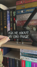 Load and play video in Gallery viewer, Ask Me About My Emo Phase Sticker
